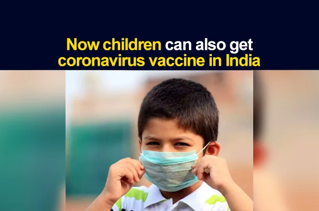 CORONAVIRUS VACCINE FOR CHILDREN