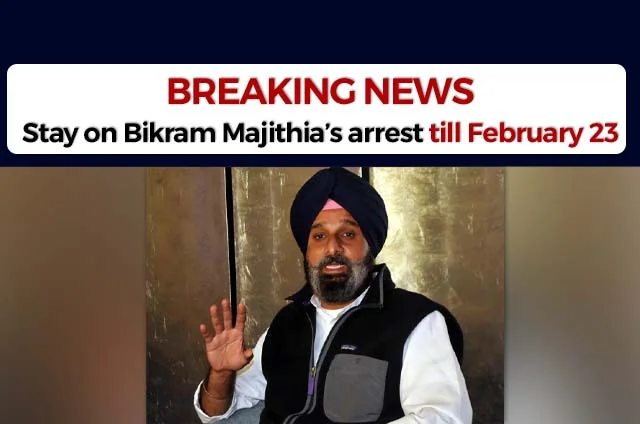 BIKRAM MAJITHIA ARREST STAY