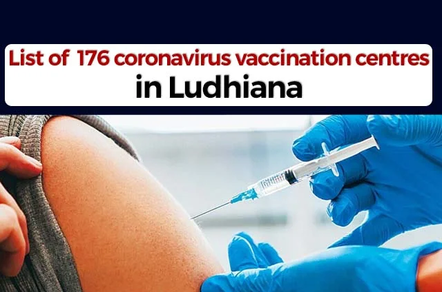 CORONAVIRUS VACCINATION CENTRES IN LUDHIANA
