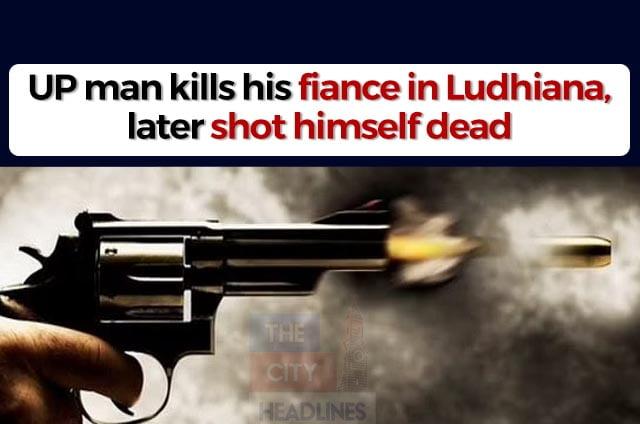 up man kills fiance in ludhiana